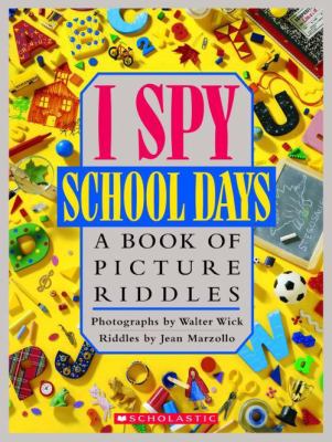 I spy school days : a book of picture riddles