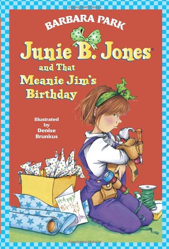 Junie B. Jones and that meanie Jim's birthday