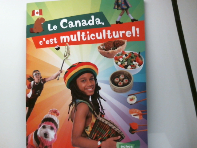 Le Canada, c'est multiculturel!