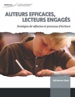 Auteurs efficaces, lecteurs engagés : stratégies de réflexion et processus d'écriture