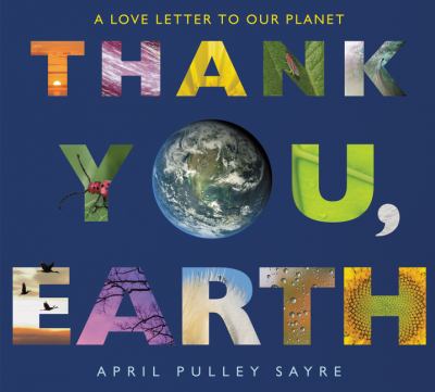 Thank you, earth : a love letter to our planet /