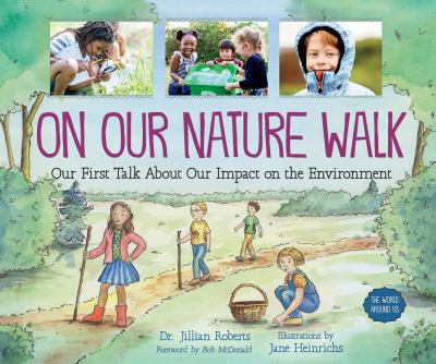 On our nature walk : our first talk about our impact on the environment 