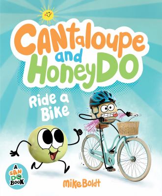 Cantaloupe and HoneyDo ride a bike